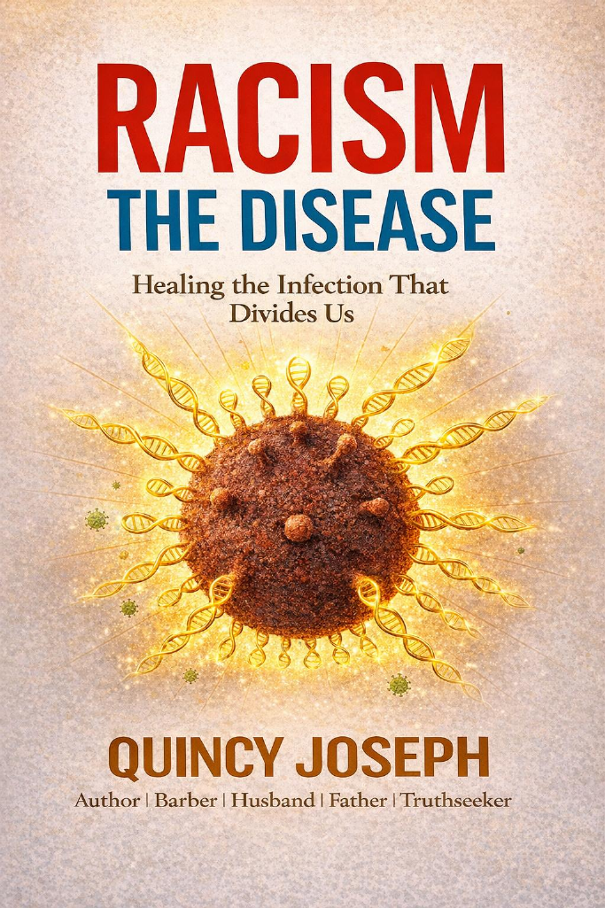 Book cover: Racism: The Disease — Healing the Infection That Divides Us by Quincy Joseph